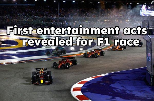 First entertainment acts for Singapore GP revealed