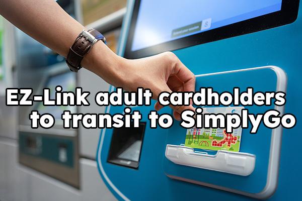 EZ-Link Adult cardholders to go onboard SimplyGo by 1 June