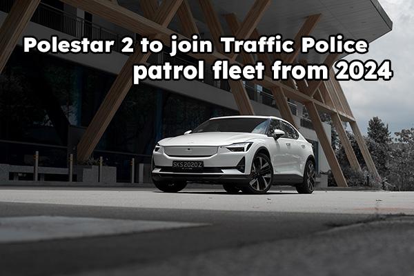 Polestar 2 to join Traffic Police patrol fleet from 2024