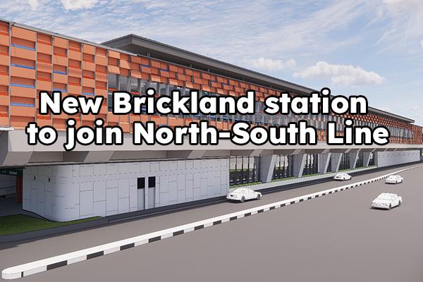 North-South Line to get new Brickland station come 2034