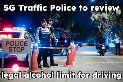 SG Traffic Police to review legal alcohol limit for driving