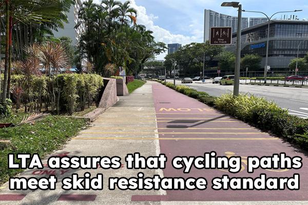 LTA assures that cycling paths meet skid resistance standard