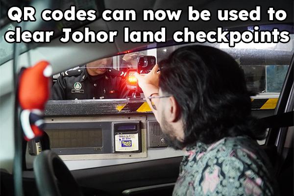 QR codes can now be used to clear Johor land checkpoints