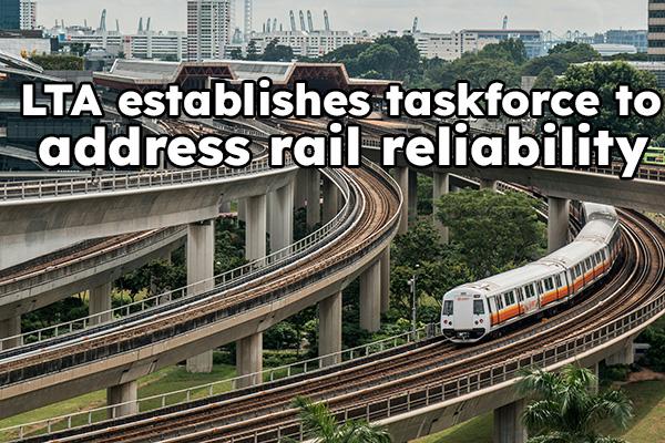 LTA sets up taskforce to address rail reliability in SG