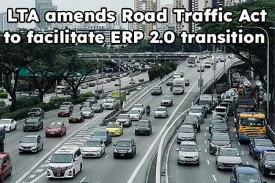 LTA amends Road Traffic Act to facilitate ERP 2.0 transition